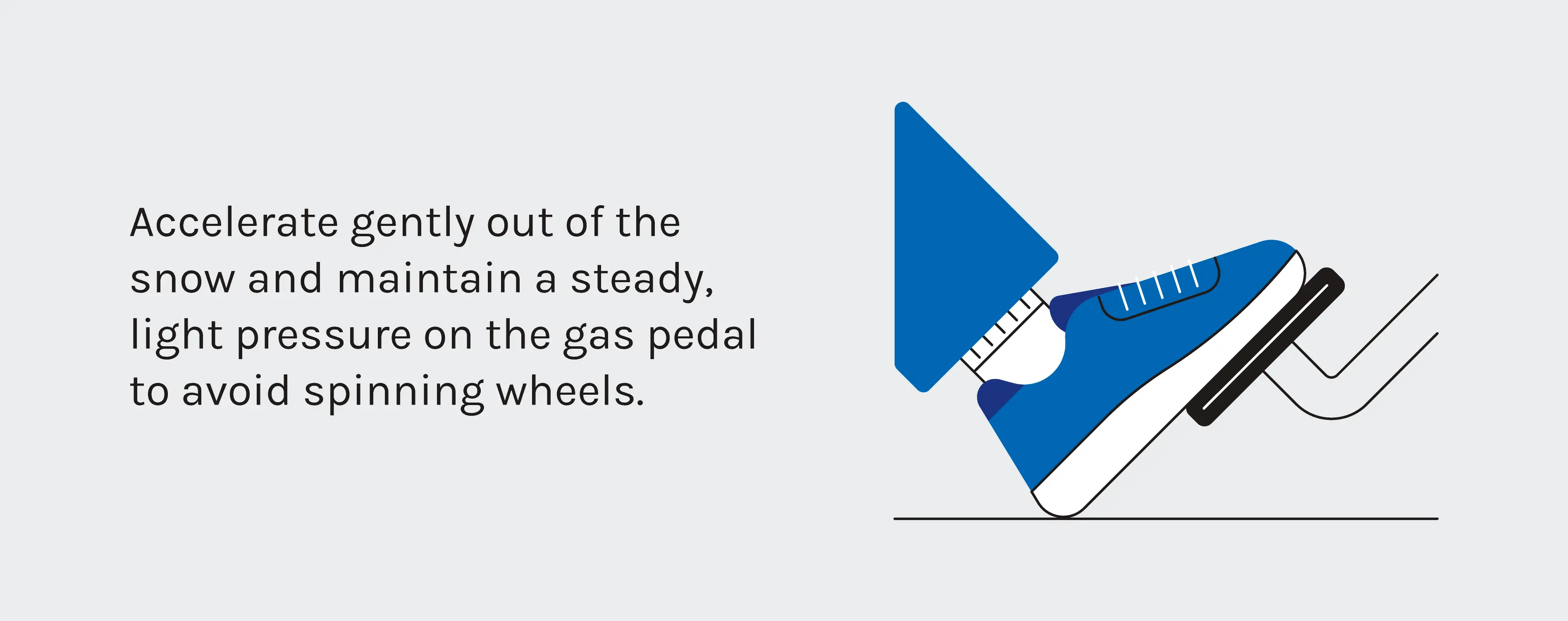 Tip for accelerating out of the snow